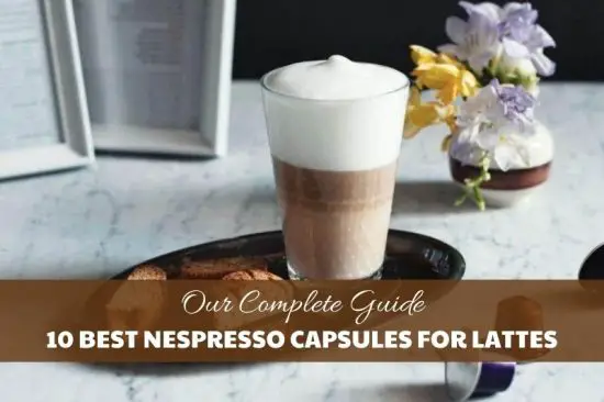Best Nespresso Capsules for Lattes