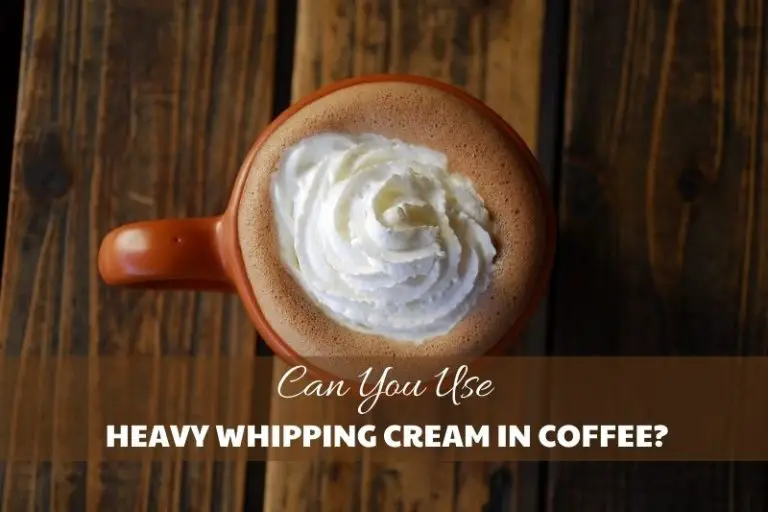 Can You Use Heavy Whipping Cream In Coffee? Heavy Whipping Cream Recipe