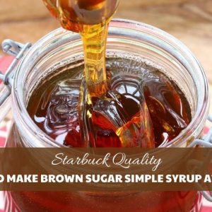 Brown Sugar Simple Syrup3