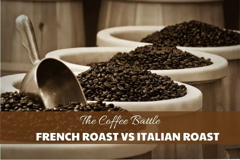 French Roast Vs Italian Roast