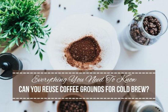 Can You Reuse Coffee Grounds For Cold Brew