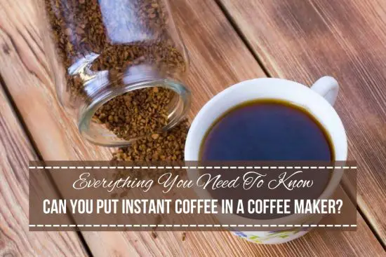 can you put instant coffee in a coffee maker5