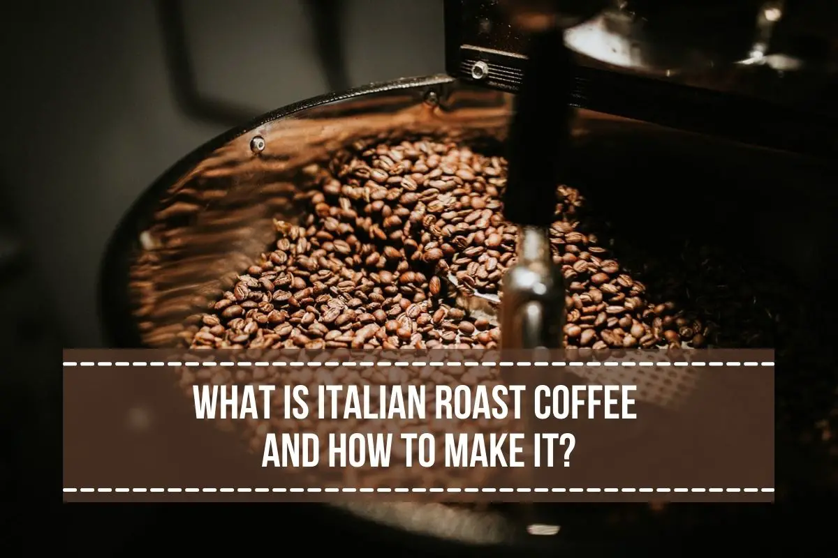 what-is-italian-roast-coffee-and-how-to-make-it-invergocoffee